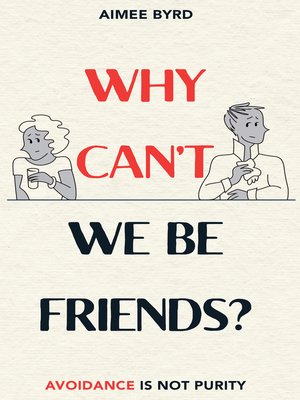 cover image of Why Can't We Be Friends?